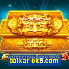 baixar ok8.com